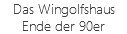 Das Wingolfshaus Ende der 90er